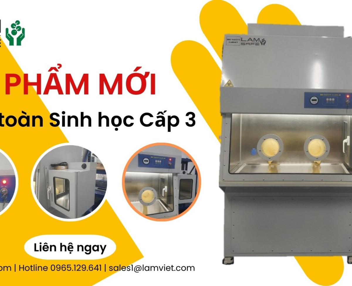 Tủ an toàn sinh học cấp III - Công ty Lâm Việt